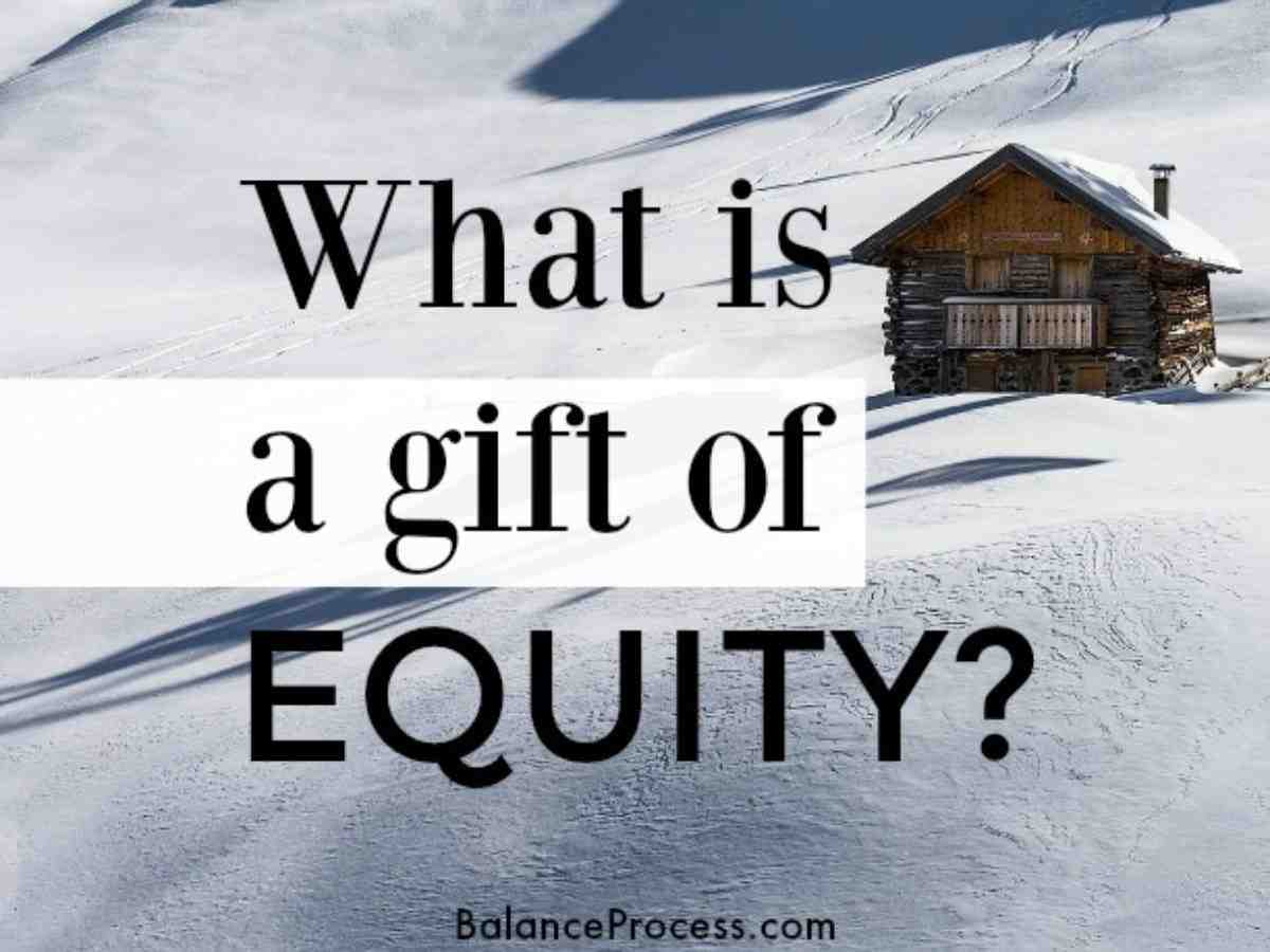 How do I report a gift of equity on my taxes?