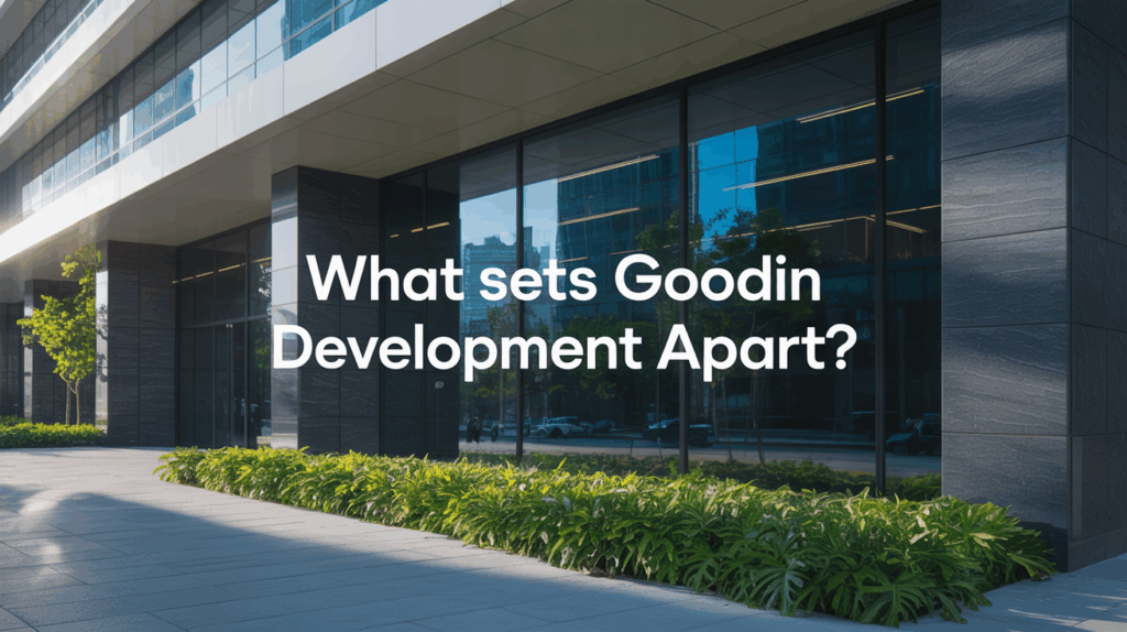 What Sets Goodin Development Apart